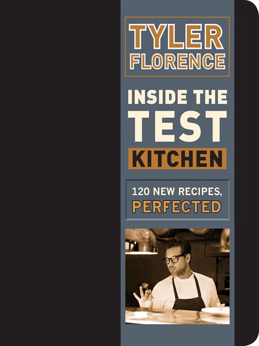 Title details for Inside the Test Kitchen by Tyler Florence - Available
